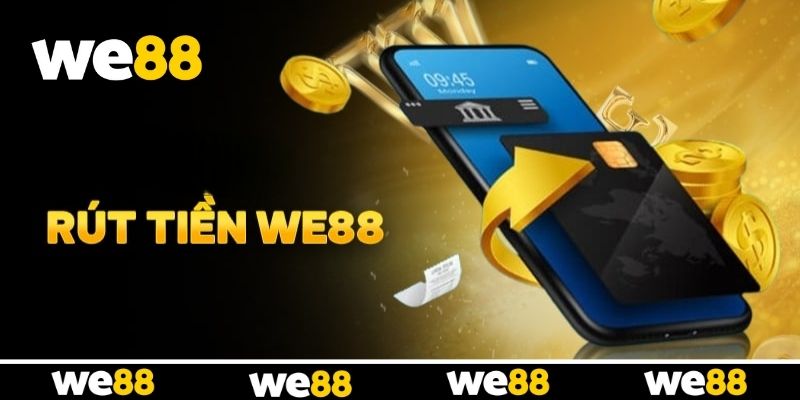Lưu ý trước khi thực hiện rút tiền WE88 Lưu ý trước khi thực hiện rút tiền WE88
