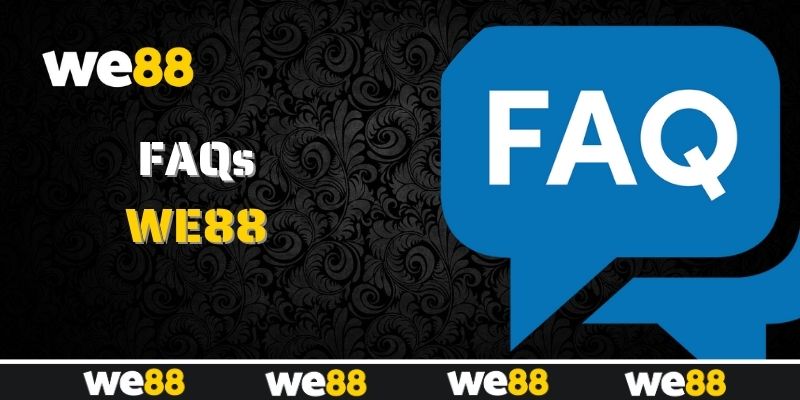 Các câu hỏi phổ biến của người mới khi tham gia WE88 Các câu hỏi phổ biến của người mới khi tham gia WE88