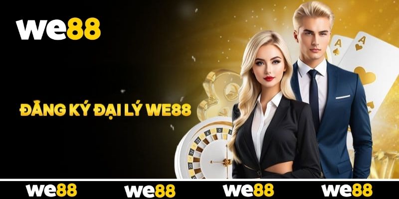 Tìm hiểu mô hình hợp tác đại lý tại WE88 Tìm hiểu mô hình hợp tác đại lý tại WE88