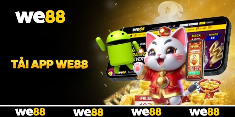 Các bước cài đặt app WE88 đúng cách cho tân thủ