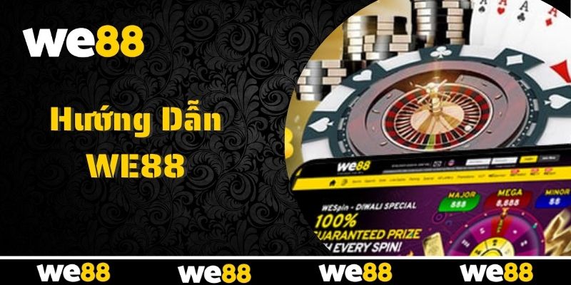 Hướng dẫn một vài thao tác trên tài khoản We88 Hướng dẫn một vài thao tác trên tài khoản We88