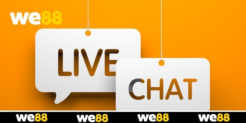 Kênh live chat WE88 phản hồi nhanh và chuyên nghiệp