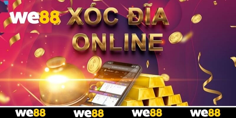 Tổng quan về Xóc Đĩa trực tuyến tại WE88