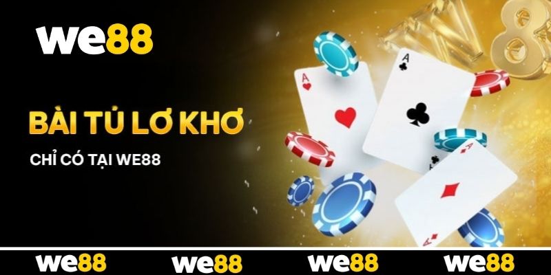 Khám phá sảnh bài Tú Lơ Khơ tại WE88 Khám phá sảnh bài Tú Lơ Khơ tại WE88