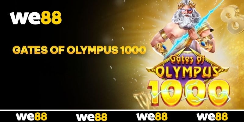 Tổng quan siêu phẩm slot Gates of Olympus 1000 tại WE88