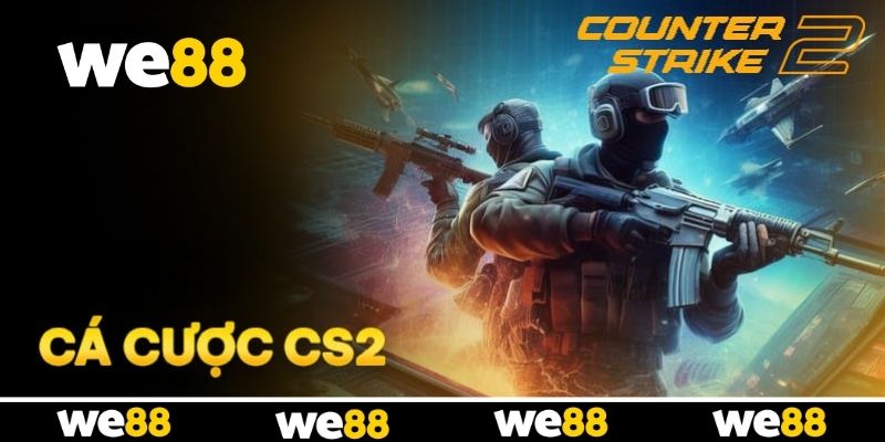 Tổng quan về bộ môn cá cược CS2 đỉnh cao tại WE88