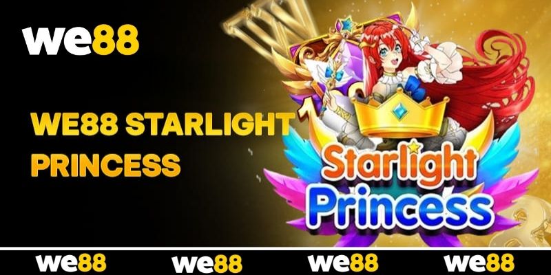 Mẹo săn mưa tài lộc cùng Starlight Princess tại WE88 Mẹo săn mưa tài lộc cùng Starlight Princess tại WE88