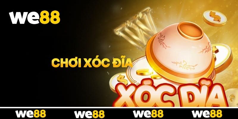 Bí kíp chơi Xóc Đĩa bao thắng từ cao thủ WE88