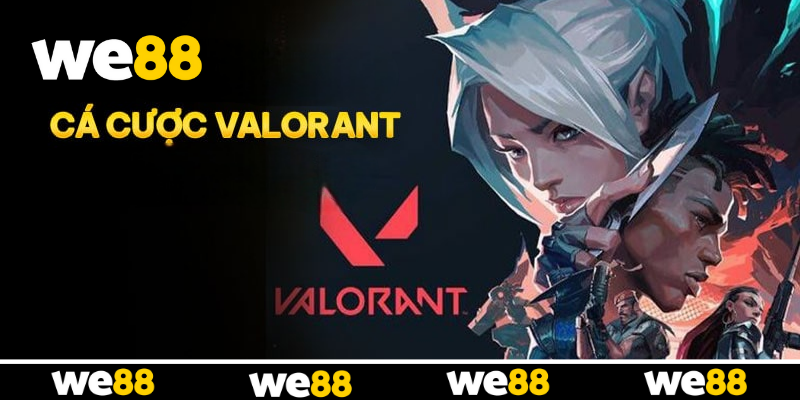 Vì sao WE88 là lựa chọn số 1 để cược Valorant? Vì sao WE88 là lựa chọn số 1 để cược Valorant?