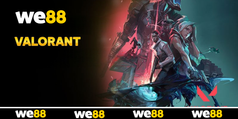 Các bước tham gia cá cược Valorant We88 Các bước tham gia cá cược Valorant We88