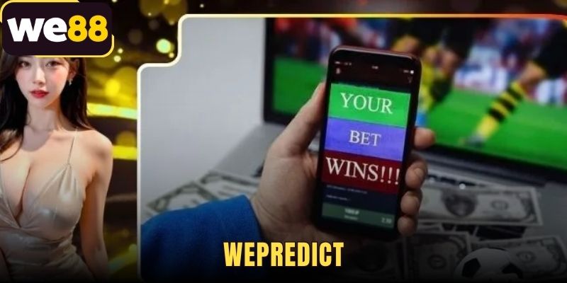 WEPreidct - Chuyên Gia Ảo Soi Kèo Big Data Tại WE88